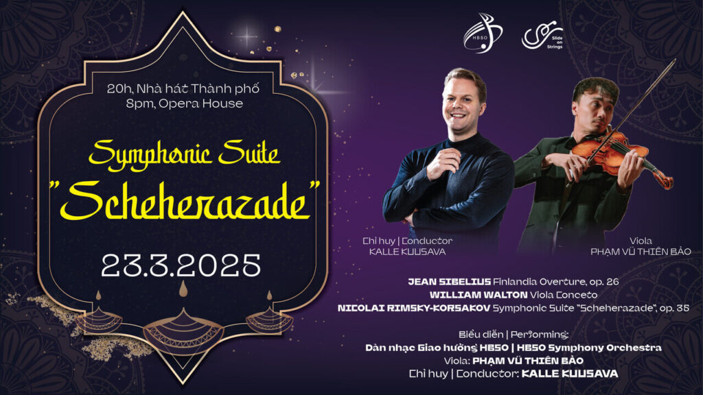 Đêm nhạc Symphonic Suite ‘Scheherazade’ – Sống lại với những thanh âm bất hủ