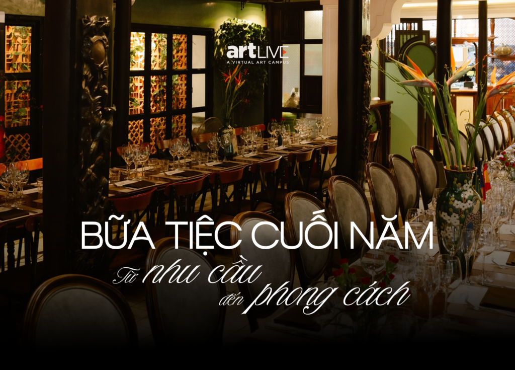 Bữa tiệc cuối năm: Từ nhu cầu đến phong cách