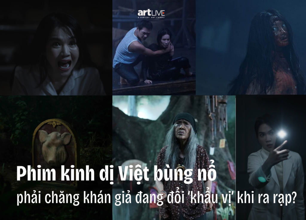 Phim kinh dị Việt bùng nổ, phải chăng khán giả đang đổi ‘khẩu vị’ khi ra rạp?