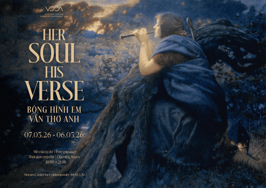 Poster triển lãm “Her Soul, His Verse” tại Trung tâm Nghệ thuật đương đại Vincom (Hà Nội). 
